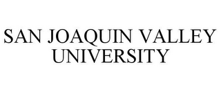 SAN JOAQUIN VALLEY UNIVERSITY