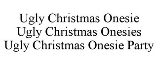 UGLY CHRISTMAS ONESIE UGLY CHRISTMAS ONESIES UGLY CHRISTMAS ONESIE PARTY