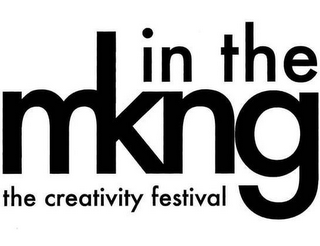 IN THE MKNG THE CREATIVITY FESTIVAL