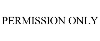 PERMISSION ONLY