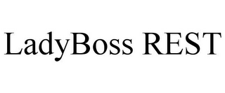 LADYBOSS REST