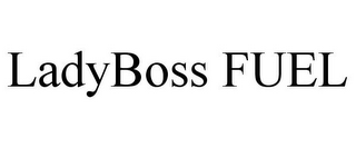 LADYBOSS FUEL