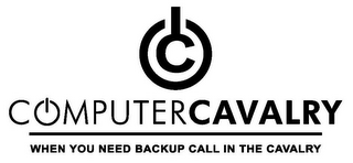 C COMPUTERCAVALRY WHEN YOU NEED BACKUP CALL IN THE CAVALRY