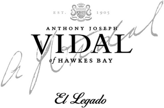 EST. 1905 ANTHONY JOSEPH VIDAL OF HAWKES BAY EL LEGADO