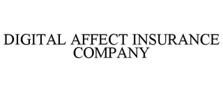 DIGITAL AFFECT INSURANCE COMPANY