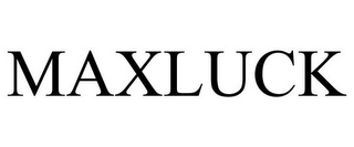 MAXLUCK
