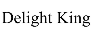 DELIGHT KING