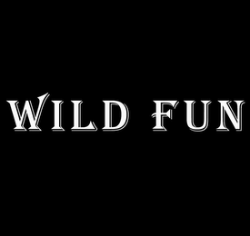 WILD FUN