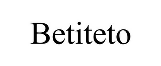 BETITETO