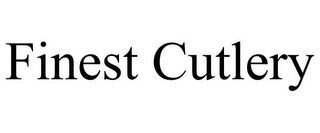 FINEST CUTLERY