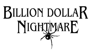 BILLION DOLLAR NIGHTMARE