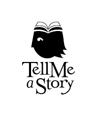 TELL ME A STORY