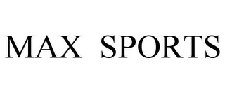 MAX SPORTS