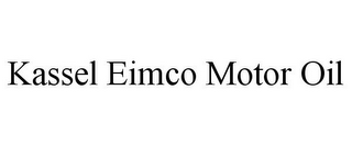 KASSEL EIMCO MOTOR OIL