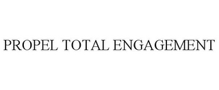 PROPEL TOTAL ENGAGEMENT