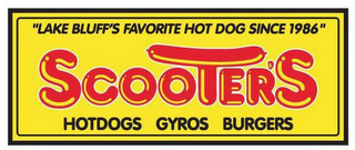 LAKE BLUFF'S FAVORITE HOT DOG SINCE 1986 SCOOTER'S HOTDOGS GYROS BURGERS