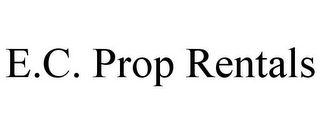 E.C. PROP RENTALS