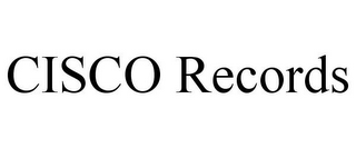 CISCO RECORDS