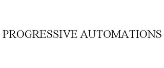 PROGRESSIVE AUTOMATIONS