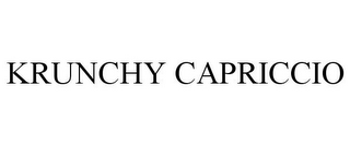 KRUNCHY CAPRICCIO