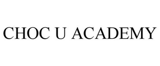 CHOC U ACADEMY