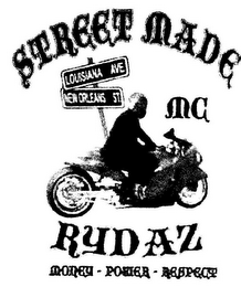 STREET MADE LOUISIANA AVE NEW ORLEANS ST MC RYDAZ MONEY - POWER - RESPECT