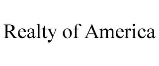 REALTY OF AMERICA