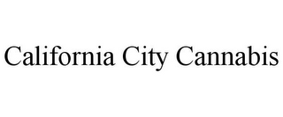 CALIFORNIA CITY CANNABIS