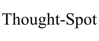 THOUGHT-SPOT