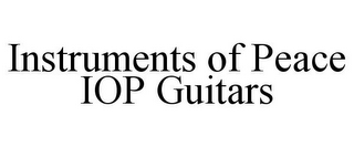 INSTRUMENTS OF PEACE IOP GUITARS