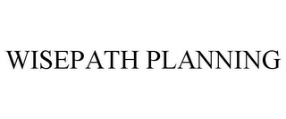 WISEPATH PLANNING