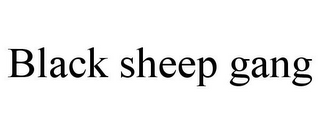 BLACK SHEEP GANG