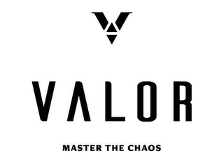 V VALOR MASTER THE CHAOS