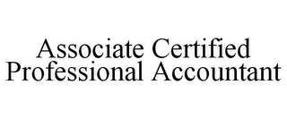 ASSOCIATE CERTIFIED PROFESSIONAL ACCOUNTANT