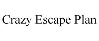CRAZY ESCAPE PLAN