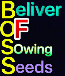 BOSS BELIVER OF SOWING SEEDS