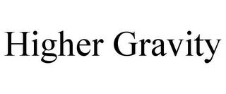 HIGHER GRAVITY