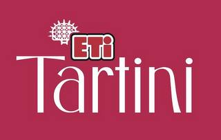 ETI TARTINI