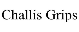CHALLIS GRIPS