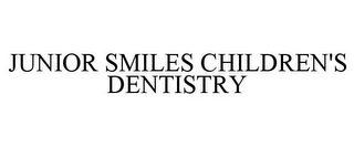 JUNIOR SMILES CHILDREN'S DENTISTRY