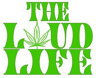 THE LOUD LIFE