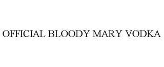 OFFICIAL BLOODY MARY VODKA