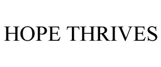 HOPE THRIVES