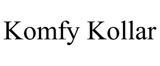 KOMFY KOLLAR