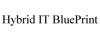 HYBRID IT BLUEPRINT