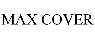 MAX COVER