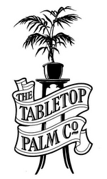 THE TABLETOP PALM CO