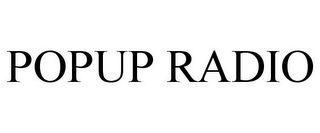 POPUP RADIO