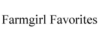 FARMGIRL FAVORITES