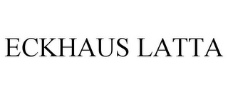 ECKHAUS LATTA